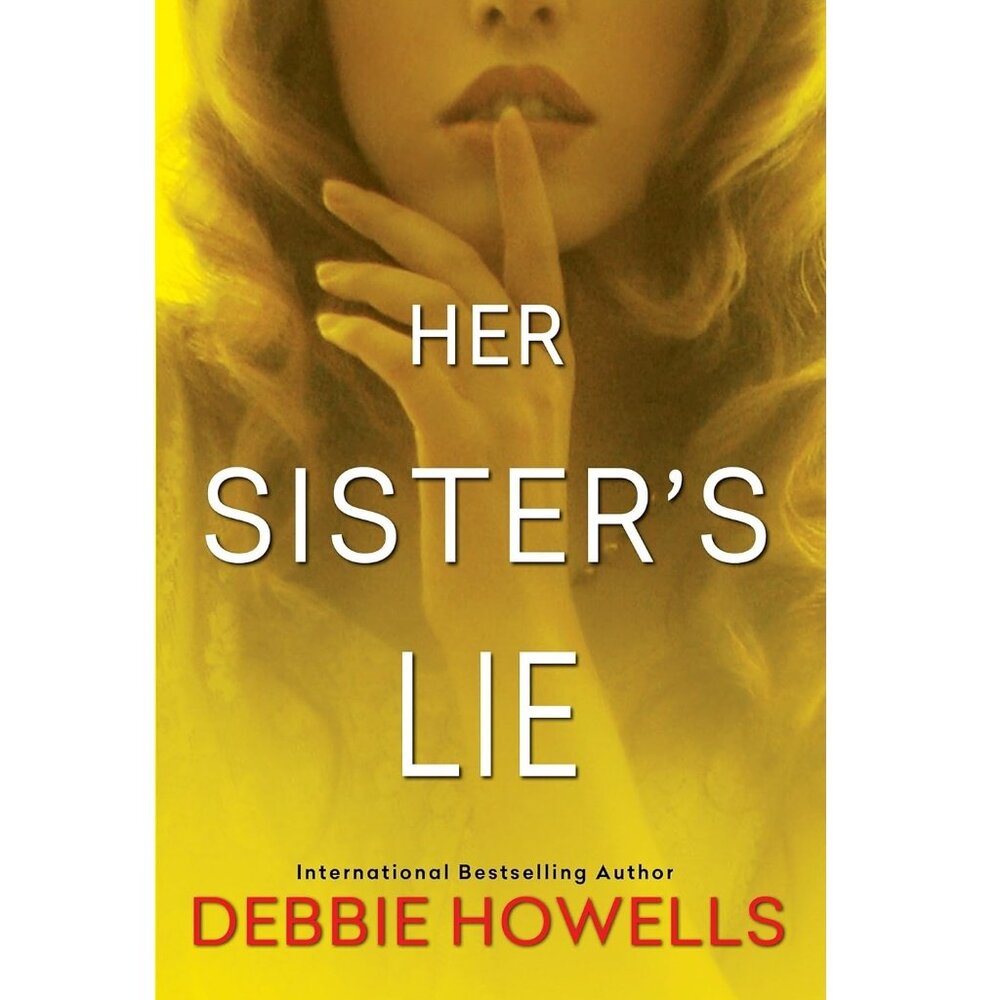 Her Sister's Lie By Debbie Howells Book - Paperback